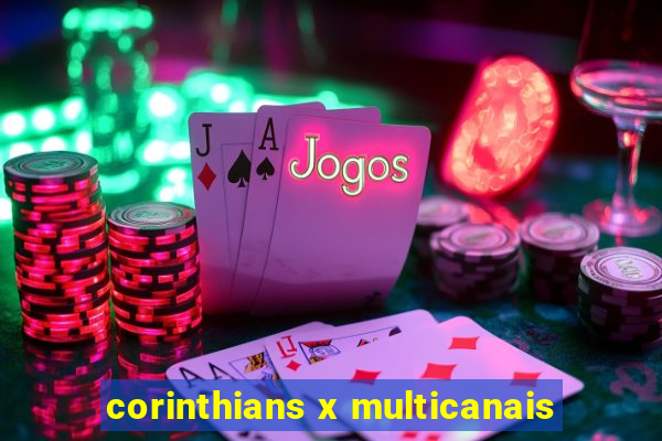 corinthians x multicanais